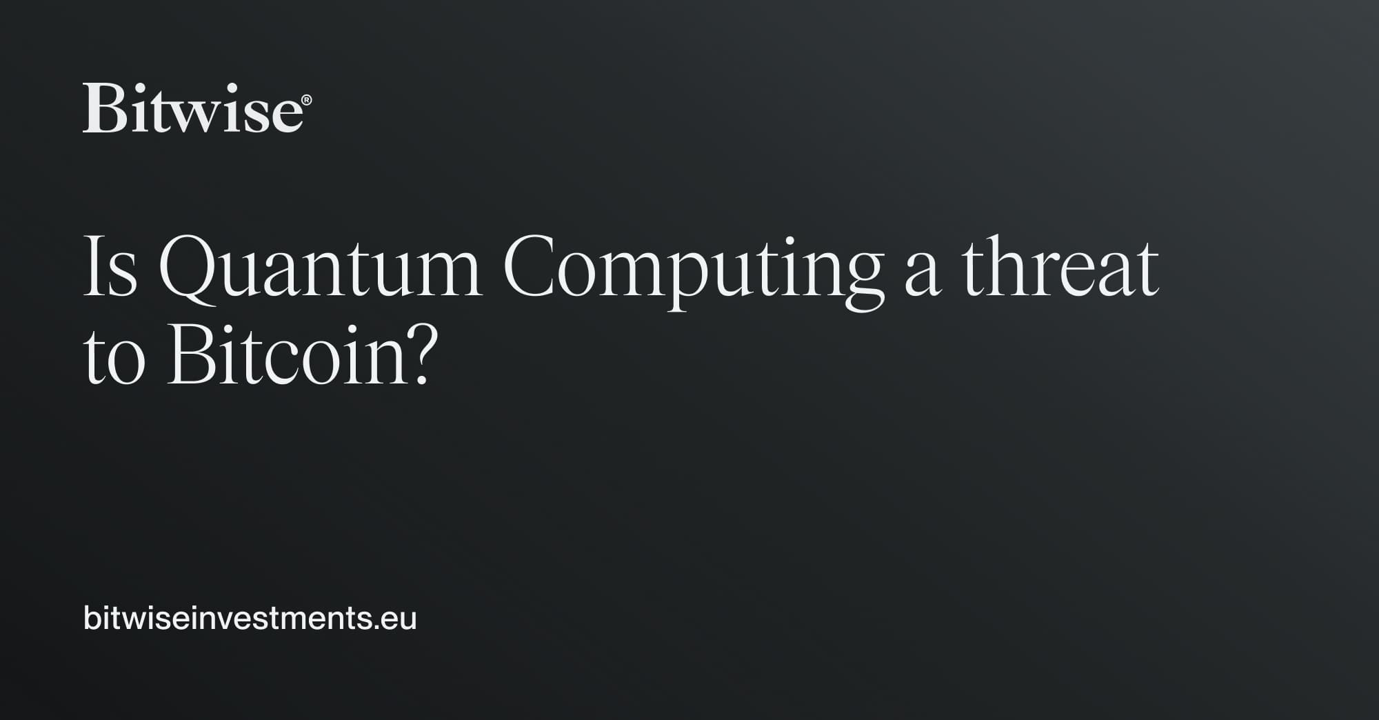 Is Quantum Computing a threat to Bitcoin? | Bitwise
