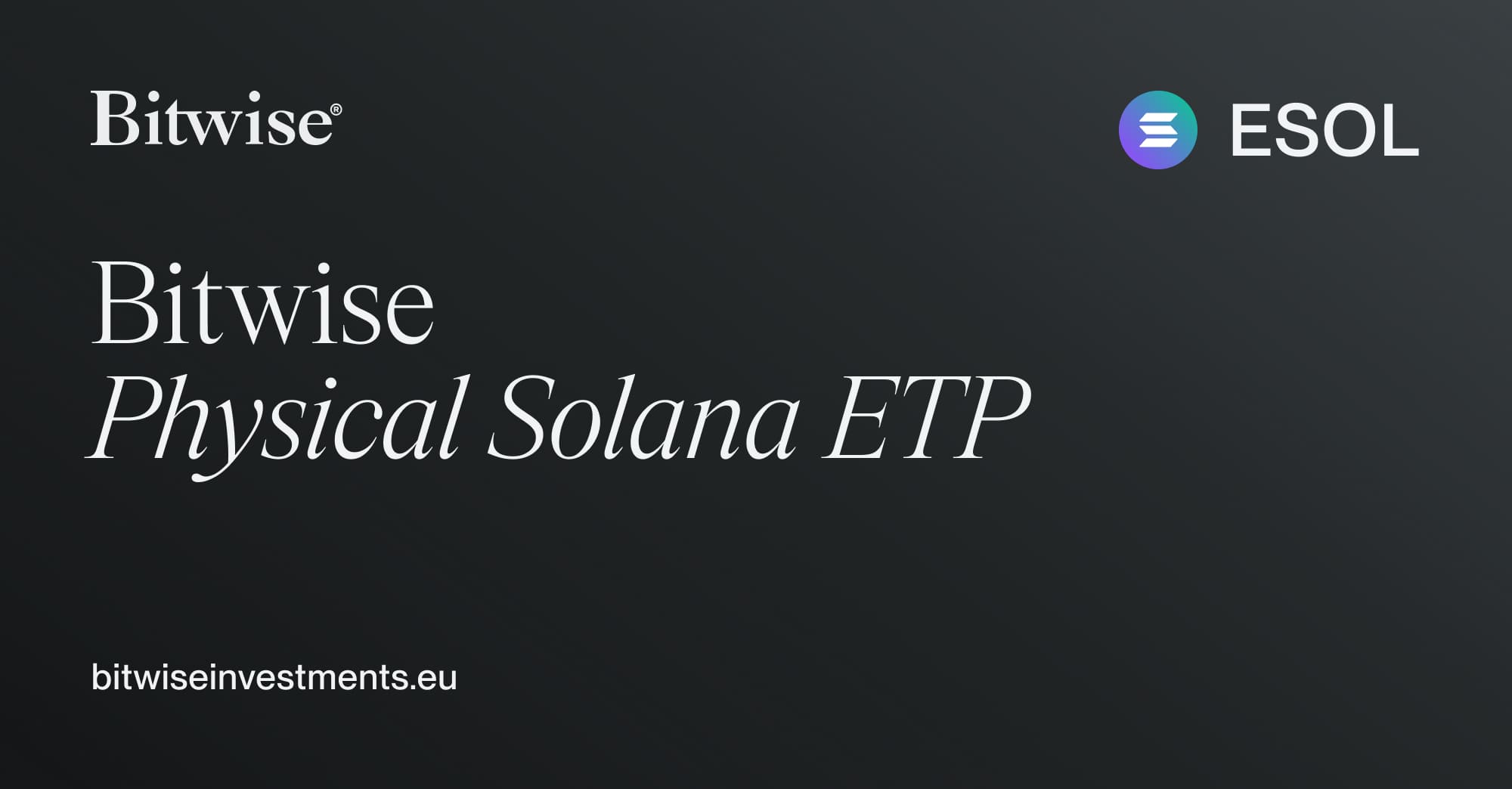 ESOL | Bitwise Physical Solana ETP | DE000A3GVKZ1 | Bitwise